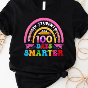 My Students Are 100 Days Smarter For Teacher And Student T Shirt